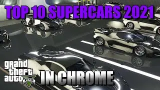 GTA 5 ONLINE - TOP 10 SUPER CARS BEST LOOKING **IN CHROME HQ 4K** What is your favorite?