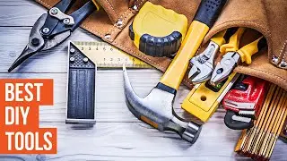 10 Must Have DIY Tools
