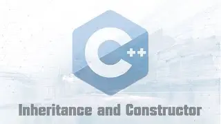 C++ Tutorial for Beginners: Inheritance and Constructor