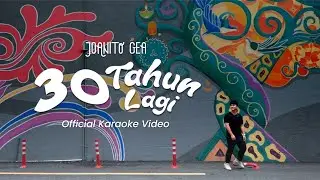 Joanito Gea - 30 Tahun Lagi [Official Karaoke Video]