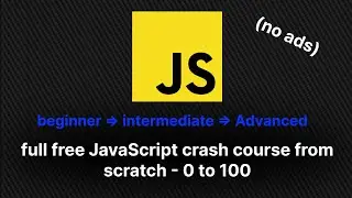 JavaScript crash course from scratch beginner to advanced full free  in one video no ads