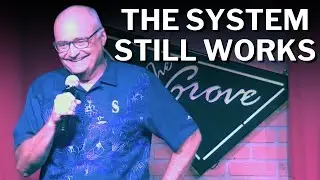 The System Still Works | Brad Upton Comedy