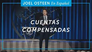 Cuentas compensadas | Joel Osteen