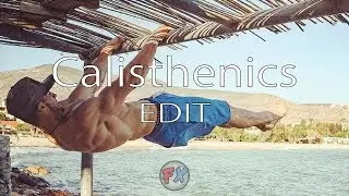 Calisthenics Motivational Video | Montage | Music Video