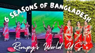 6 Seasons of Bangladesh Group Dance || Drama/Act of Bengali Culture || Rimpy's World US