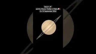 Saturn 🪐 and its Moons Visible in Malta 🇲🇹 On 10 Sep 2024 #saturn #malta #youtubeshorts #shorts