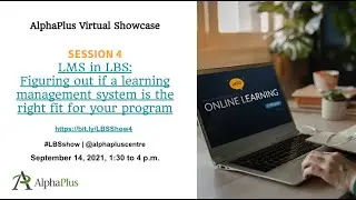 AP Virtual Showcase 2021 - Session 4: LMS in LBS