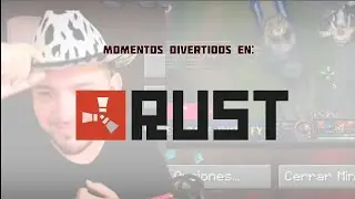Momentos DIVERTIDOS En Rust 😂🔥