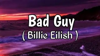 Billie Eilish – Bad Guy (Lyrics)