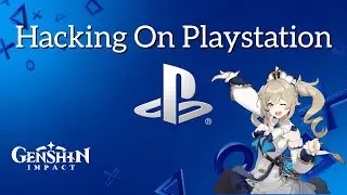 Hacking On Playstation | Genshin Impact