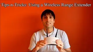 Tips and Tricks: Wireless Range Extenders & Repeaters