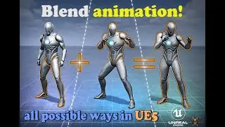 Master Animation Blending in Unreal Engine 5 (Every Method to Blend Animations Explained)