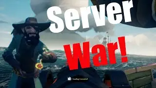 Sea of Thieves: The Great Server War!