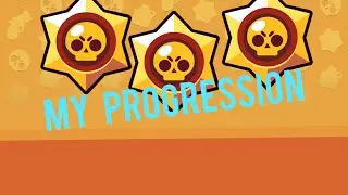 My Brawl Stars Progression So Far!