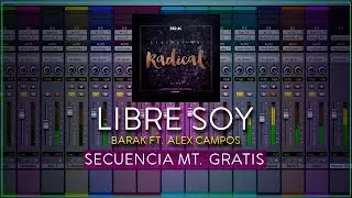 Libre Soy - Barak ft. Alex Campos (Secuencia Multitrack Gratis)