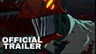 Chainsaw Man Official Trailer.