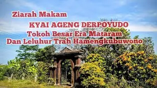 #jejaksejarah  ZIARAH MAKAM KYAI AGENG DERPOYUDO TOKOH BESAR ERA MATARAM LELUHUR TRAH HAMENGKUBUWONO