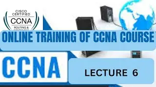 #CCNA #Routing and #Switching #Online #Training #Lecture 6