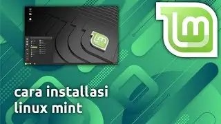 cara installasi linux mint cinnamon
