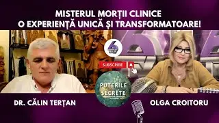 MISTERUL MORȚII CLINICE, O EXPERIENȚĂ UNICĂ ȘI TRANSFORMATOARE! - CU DR. CĂLIN TERȚAN