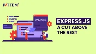 Attractive Advantages of Express.js for Backend Development | Pattem Digital