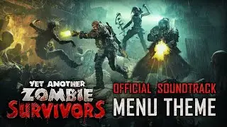 Yet Another Zombie Survivors - Main Menu Theme (NEW)