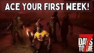 Tips For Surviving Your First Week in 7 Days to Die 2.5 - Skills, Weapons, And More!