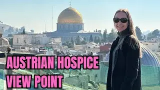 Austrian Hospice View Point in Jerusalem -Travel Guide
