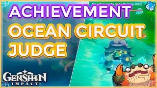 ⛲Achievement : Ocean Circuit Judge | ⚜️ Location + Combat 🦀【Genshin Impact】