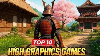 Top 10 Realistic Mobile Games of 2025 – Ultra High Graphics (Android/iOS)