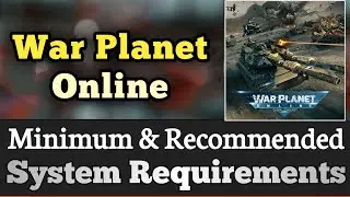 War Planet Online System Requirements || War Planet Requirements Minimum & Recommended