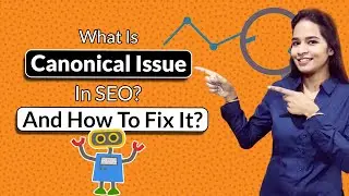 What Is Canonical Issue In SEO And How To Fix It? | Canonical Tag In SEO