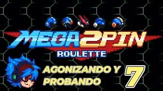 [MEGA-SPIN ROULETTE] Probando Fan Games de Megaman || Parte 7 || FORMATO NARRACIÓN