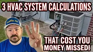 3 HVAC System Calculations that Cost you Money when they are MISSED!