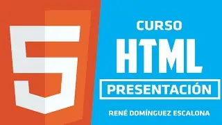 ☑️ Curso básico de HTML 5 | Presentación del Curso