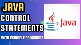 Java Control Statements with example programs👨‍💻💻|| Java tutorial #6 