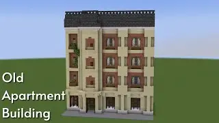 Creating an Old Minecraft Apartment Building