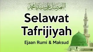 SELAWAT TAFRIJIYAH | SELAWAT KAMILAH | SHOLAWAT NARIYAH -  Versi Arab + Rumi + Maksud
