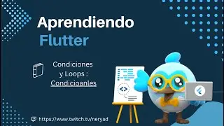 Aprendiendo Flutter - Dart Básico : Condicionales Ep02