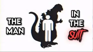 The Man in the Suit (Godzilla Edit)