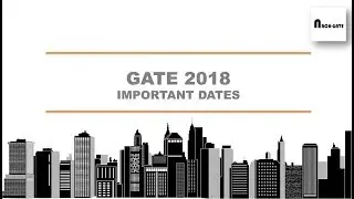 GATE 2018 IMPORTANT DATES