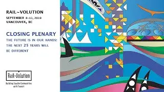 Rail~Volution 2019 Closing Plenary Panel Discussion: The Future is in Our Hands