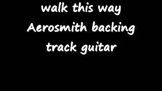 walk this way Aerosmith backing track guitar