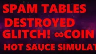 INFINITE TABLES DESTROYED GLITCH?! (100 TABLES PER SECOND) HOT SAUCE SIMULATOR ROBLOX