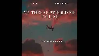 Bingx & Mook Beatz FT. Masetti - My Therapist Told Me I'm Fine