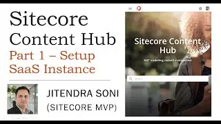 Sitecore Content Hub Series Part 1