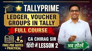 TallyPrime Full Course 2025 | Groups, Vouchers, Ledgers & Business Process | Hindi Tutorial
