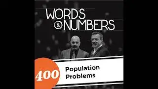 Episode 400: Population Problems