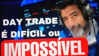 Day Trade é impossível ? - Dólar na Prática