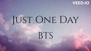 Just One Day - BTS